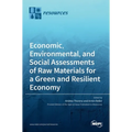 Economic, Environmental, and Social Assessments of Raw Materials for a Green and Resilient Economy