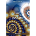 La Crisis del Mundo Moderno
