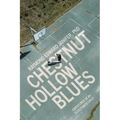 Chestnut Hollow Blues: Adventures of an Illegitimate Child