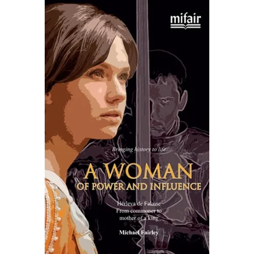 A woman of power and influence: Herleva de Falaise. From commoner to mother of a king