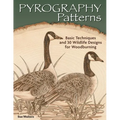 Pyrography Patterns: Basic Techniques and 30 Wildlife Designs for Woodburning