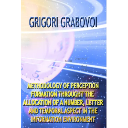 Methodology of Perception Formation Through the Allocation of a Number, Letter and Temporal Aspect in the Information Environment