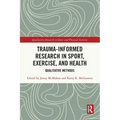 Trauma-Informed Research in Sport, Exercise, and Health: Qualitative Methods