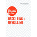 Reskilling and Upskilling: The Insights You Need from Harvard Business Review