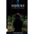 Sojourn: A Woman In Exile