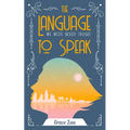 The Language We Were Never Taught to Speak: Volume 21