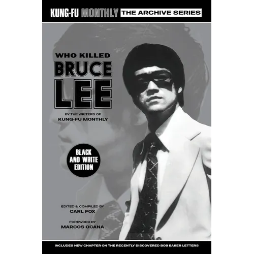 Who Killed Bruce Lee (Kung-Fu Monthly Archive Series) 2025 Re-issue Mono Edition
