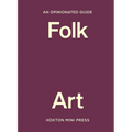 An Opinionated Guide to Folk Art