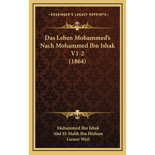 Das Leben Mohammed's Nach Mohammed Ibn Ishak V1-2 (1864)