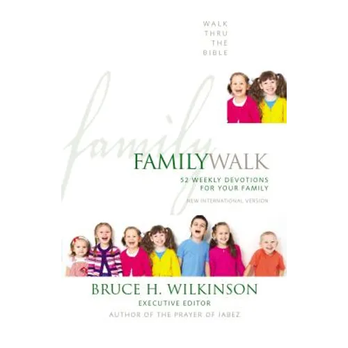 Family Walk: 52 Weekly Devotions for Your Family