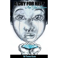 A Cry For Help: And God Answers