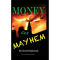 Money for Mayhem
