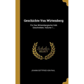 Geschichte Von Wirtemberg: Für Das Wirtembergische Volk Geschrieben, Volume 1...