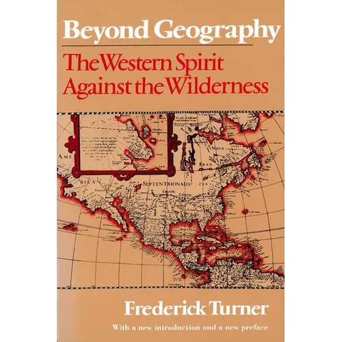 Beyond Geography: The Western Spirit Against the Wilderness