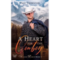 A Heart for the Cowboy: Walker Ranch Book 5