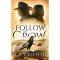 Follow the Crow (Vanished, #1)