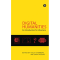 Digital Humanities: An Introduction for Librarians