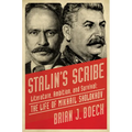 Stalin's Scribe: Literature, Ambition, and Survival: The Life of Mikhail Sholokhov