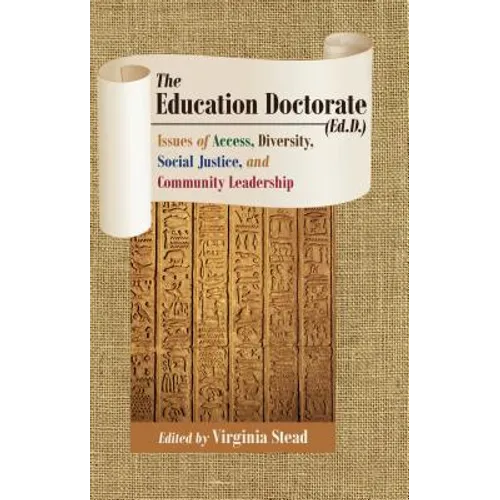 The Education Doctorate (Ed.D.): Issues of Access, Diversity, Social Justice, and Community Leadership