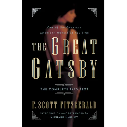 The Great Gatsby: The Complete 1925 Text with Introduction and Afterword by Richard Smoley