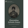 Florentine Ariosto Jones: A Yankee in Switzerland and the Early Globalization of the American System of Watchmaking (Premium Color)