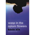 Wasp in the Opium Flowers