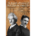 The Scientific Adventures of Mark Twain and Nikola Tesla