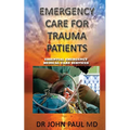 EMERGENCY CARE For TRAUMA PATIENTS: ESSENTIAL EMERGENCY MEDICAL CARE SERVICEs