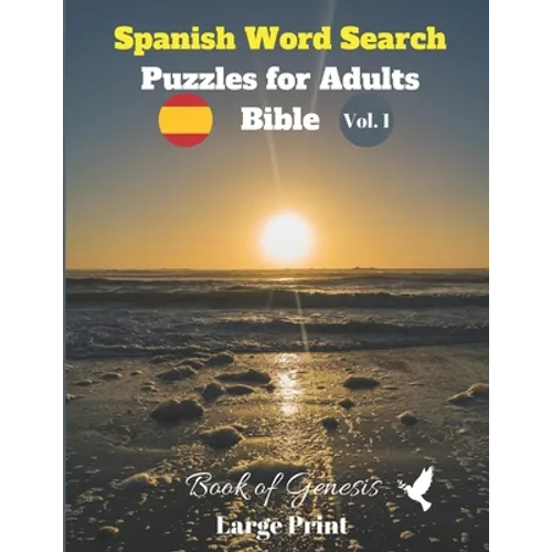 Spanish Word Search Puzzles For Adults: Bible Vol.1 Book of Genesis Large Print