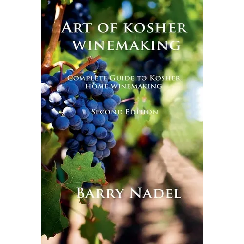 Art of Kosher Wine Making 2nd Edition