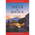A Villa in Sicily: Cannoli and a Casualty (A Cats and Dogs Cozy Mystery-Book 6)