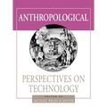 Anthropological Perspectives on Technology