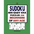 Sudoku 400 Easy 4x4 Puzzles For Beginners Of Any Age