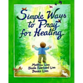 Simple Ways to Pray for Healing