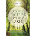 Staff of Laurel, Staff of Ash: Sacred Landscapes in Ancient Nature Myth