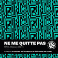 Ne me quitte pas: A Song by Jacques Brel and Interpreted by Nina Simone and Others