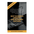 Best Business Growth and Business Success: Growing your Business into a Sustainable Wealth and Income Generator