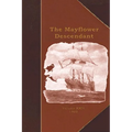 The Mayflower Descendant: A Quarterly Magazine of Pilgrim Genealogy and History