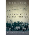 The Court of Better Fiction: Three Trials, Two Executions, and Arctic Sovereignty