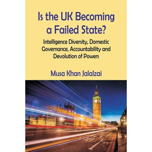 Is the UK Becoming a Failed State? Intelligence Diversity, Domestic Governance, Accountability and Devolution of Powers
