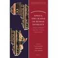 Africa, the Cradle of Human Diversity: Cultural and Biological Approaches to Uncover African Diversity