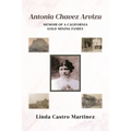 Antonia Chavez Arvizu: Memoir of a California Gold Mining Family