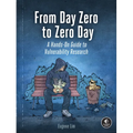 From Day Zero to Zero Day: A Hands-On Guide to Vulnerability Research