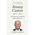 Jimmy Carter - A Full Life of Leadership, Faith & Service: The 2025 Memoir of America's 39th President Presidential Biography