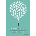 Write It Real: A Practical Guide for the Prose Writer