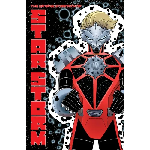 The Savage Strength of Starstorm Volume 1