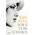 Por Si Un Día Volvemos (Novela Histórica) / If Someday We Come Back (a Historical Novel)