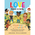 Love Makes a Family: A Story about Besties, Chosen Families, and Sticking Up For Each Other