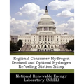 Regional Consumer Hydrogen Demand and Optimal Hydrogen Refueling Station Siting