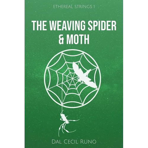 The Weaving Spider & Moth